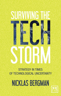 Surviving the Techstorm: Strategies in Times of Technological Uncertainty