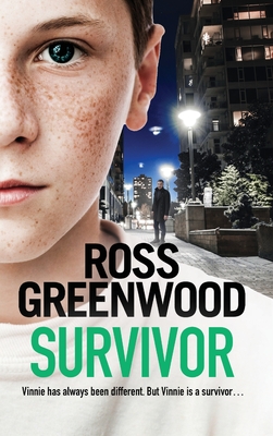 Survivor: A shocking, page-turning crime thriller from Ross Greenwood - Greenwood, Ross