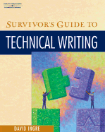 Survivor's Guide to Technical Writing - Ingre, David