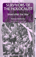 Survivors of the Holocaust: Israel After the War