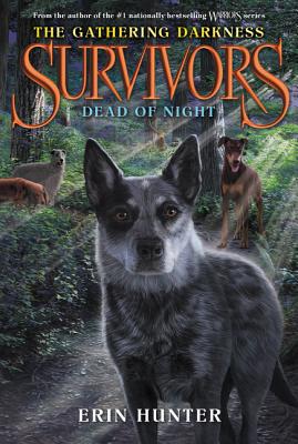 Survivors: The Gathering Darkness #2: Dead of Night - Hunter, Erin
