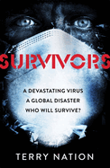 Survivors: The gripping, bestselling novel of life after a global pandemic