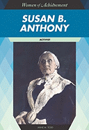 Susan B. Anthony: Activist