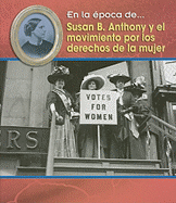 Susan B. Anthony y el Movimiento Por los Derechos de la Mujer