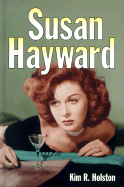 Susan Hayward: Her Films and Life