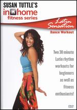 Susan Tuttle's In Home Fitness: Latin Sensation Dance Workout - 