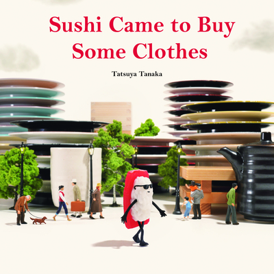 Sushi Came to Buy Some Clothes - Tanaka, Tatsuya