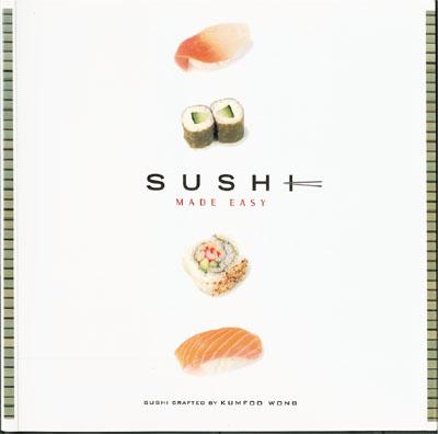 Sushi Made Easy - Wong, Kumfoo, and Cottrell, Noel, and Gomes, Michele