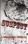 Suspect: A Confessional Anthology