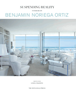 Suspending Reality: Interiors by Benjamin Noriega-Ortiz