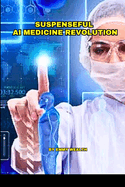 Suspenseful AI Medicine Revolution