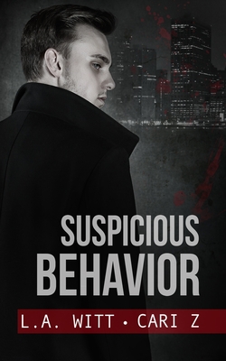 Suspicious Behavior - Witt, L a, and Z, Cari