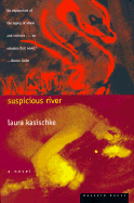 Suspicious River - Kasischke, Laura