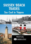 Sussex Beach Trades: Sea Coal to Trippers - Langley, Michael