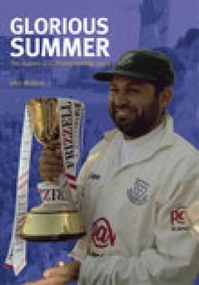 Sussex County Cricket Club Championship 2003: Glorious Summer - Wallace, John