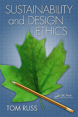 Sustainability and Design Ethics - Russ, Tom