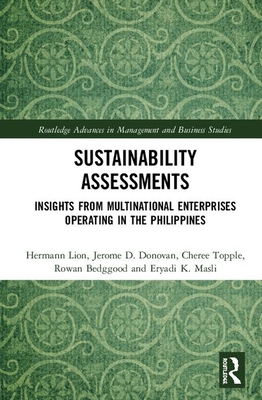 Sustainability Assessments: Insights from Multinational Enterprises Operating in the Philippines - Lion, Hermann, and Donovan, Jerome D, and Topple, Cheree