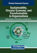 Sustainability, Circular Economy, and Transformation in Organizations