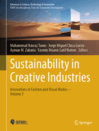 Sustainability in Creative Industries: Innovations in Fashion and Visual Media--Volume 3
