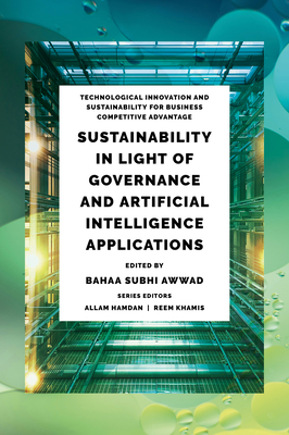 Sustainability in Light of Governance and Artificial Intelligence Applications - Awwad, Bahaa Subhi (Editor)