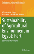 Sustainability of Agricultural Environment in Egypt: Part I: Soil-Water-Food Nexus