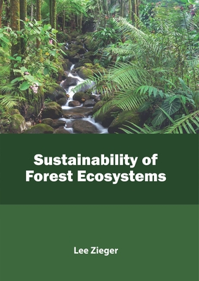 Sustainability of Forest Ecosystems - Zieger, Lee (Editor)