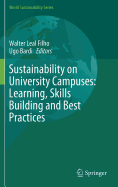 Sustainability on University Campuses: Learning, Skills Building and Best Practices