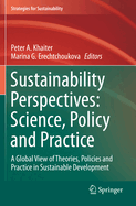 Sustainability Perspectives: Science, Policy and Practice: A Global View of Theories, Policies and Practice in Sustainable Development