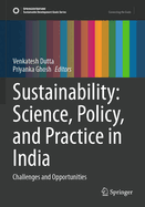 Sustainability: Science, Policy, and Practice in India: Challenges and Opportunities