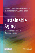 Sustainable Aging: Cases and Cooperation in China and Germany