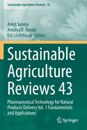 Sustainable Agriculture Reviews 43: Pharmaceutical Technology for Natural Products Delivery Vol. 1 Fundamentals and Applications