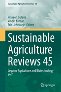 Sustainable Agriculture Reviews 45: Legume Agriculture and Biotechnology Vol 1