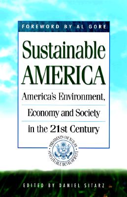 Sustainable America: America's Environment in the 21st Century--The U.S. Agenda 21 - Sitarz, Daniel (Editor)