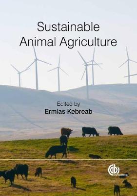Sustainable Animal Agriculture - Kebreab, Ermias (Editor)