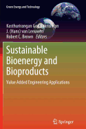 Sustainable Bioenergy and Bioproducts: Value Added Engineering Applications