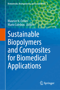 Sustainable Biopolymers and Composites for Biomedical Applications