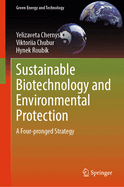 Sustainable Biotechnology and Environmental Protection: A Four-pronged Strategy