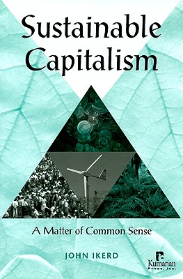 Sustainable Capitalism: A Matter of Common Sense - Ikerd, John E