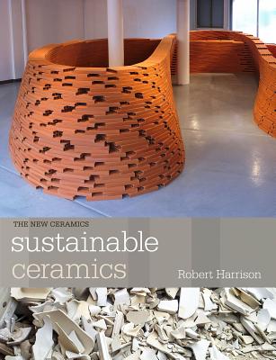 Sustainable Ceramics: A Practical Approach - Harrison, Robert