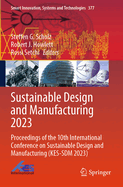 Sustainable Design and Manufacturing 2023: Proceedings of the 10th International Conference on Sustainable Design and Manufacturing (KES-SDM 2023)