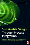 Sustainable Design Through Process Integration: Fundamentals and Applications to Industrial Pollution Prevention, Resource Conservation, and Profitabi