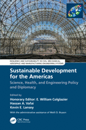 Sustainable Development for the Americas: Science, Health and Engineering Policy and Diplomacy