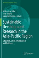 Sustainable Development Research in the Asia-Pacific Region: Education, Cities, Infrastructure and Buildings