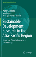 Sustainable Development Research in the Asia-Pacific Region: Education, Cities, Infrastructure and Buildings