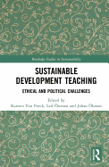 Sustainable Development Teaching: Ethical and Political Challenges