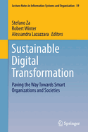 Sustainable Digital Transformation: Paving the Way Towards Smart Organizations and Societies