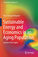 Sustainable Energy and Economics in an Aging Population: Lessons from Japan