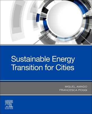 Sustainable Energy Transition for Cities - Amado, Miguel, and Poggi, Francesca