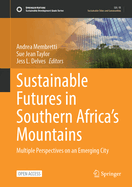 Sustainable Futures in Southern Africa's Mountains: Multiple Perspectives on an Emerging City