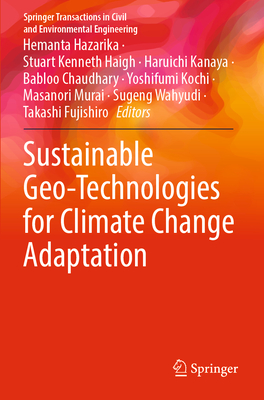 Sustainable Geo-Technologies for Climate Change Adaptation - Hazarika, Hemanta (Editor), and Haigh, Stuart Kenneth (Editor), and Kanaya, Haruichi (Editor)